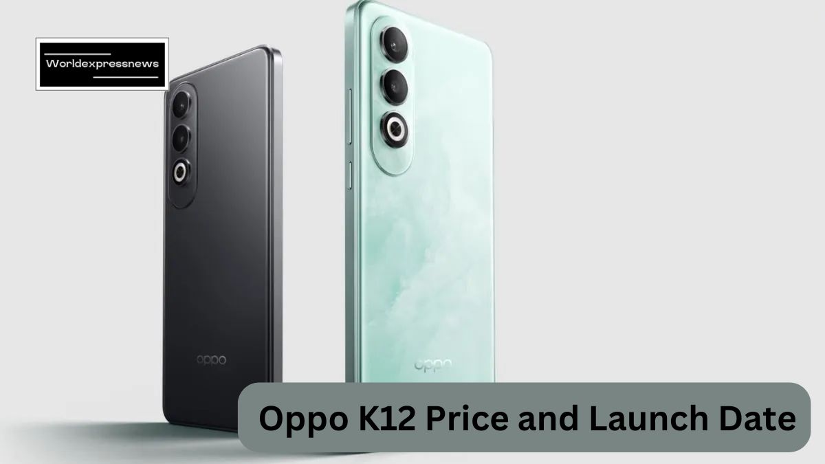 Oppo K12 Price and Launch Date