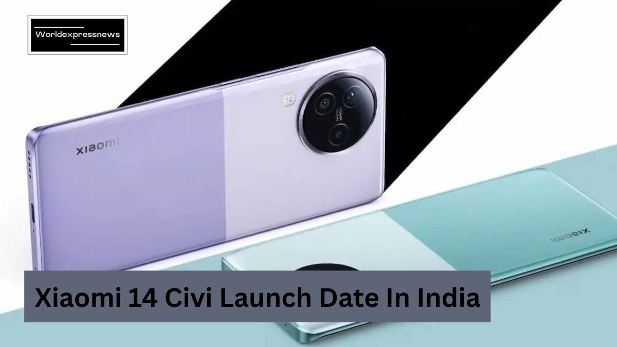 Xiaomi 14 Civi Launch Date In India